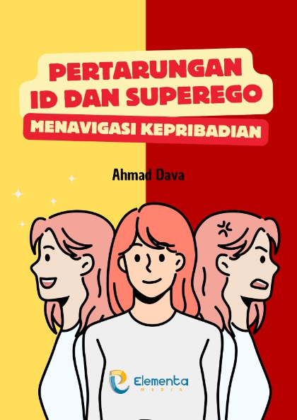 Pertarungan Id dan Superego: Menavigasi Kepribadian